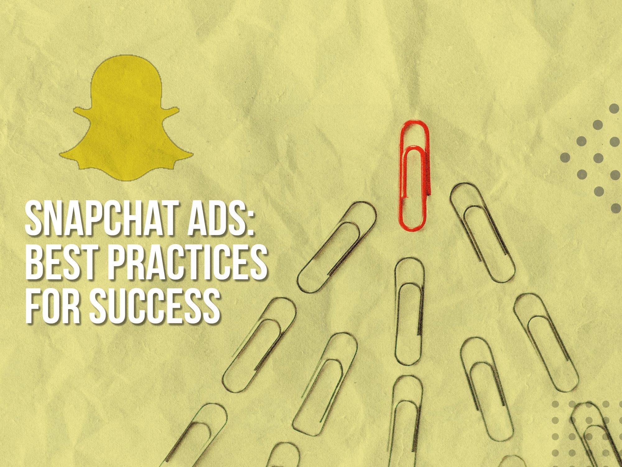 Snapchat Ads: Best Practices For Success