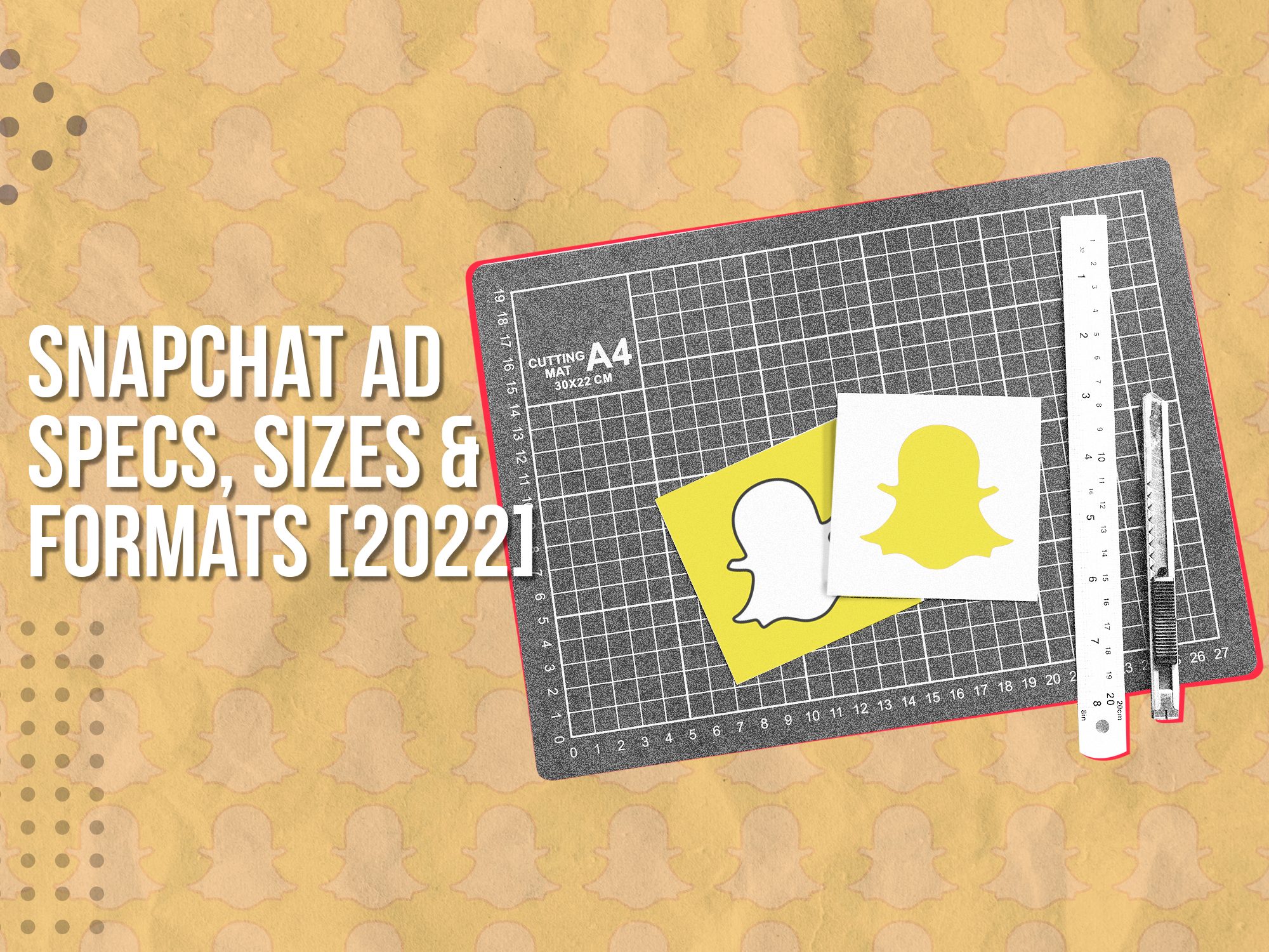 Snapchat Ad Specs, Sizes & Formats [2024]
